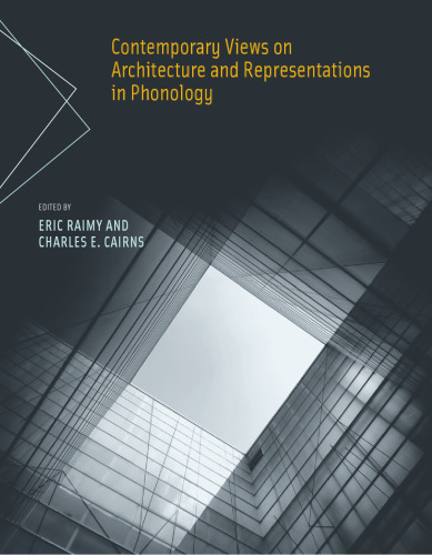 Contemporary Views on Architecture and Representations in Phonology (Current Studies in Linguistics)