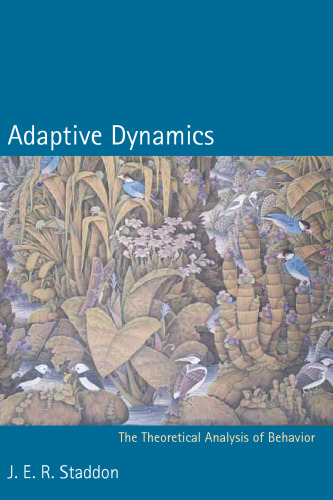 Adaptive Dynamics: The Theoretical Analysis of Behavior