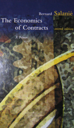 The Economics of Contracts: A Primer, 2nd Edition