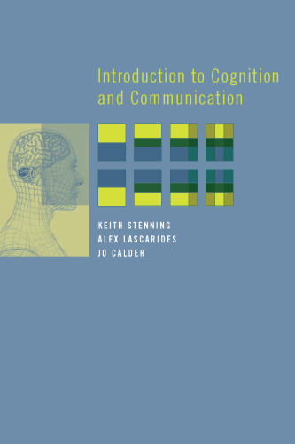 Introduction to Cognition and Communication (A Bradford Book)