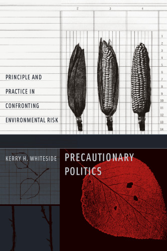 Precautionary Politics: Principle and Practice in Confronting Environmental Risk (Urban and Industrial Environments)