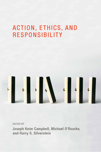 Action, Ethics, and Responsibility ()