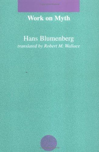 Work on Myth (Studies in Contemporary German Social Thought)