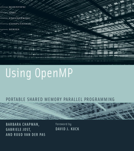Using OpenMP: Portable Shared Memory Parallel Programming ()
