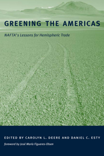 Greening the Americas: NAFTA's lessons for hemispheric trade