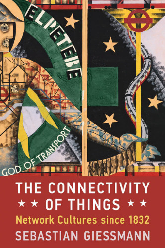 The Connectivity Of Things Network Cultures Since 1832