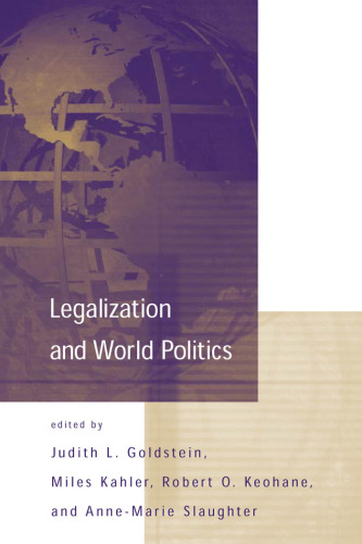 Legalization and World Politics (International Organization Special Issues)
