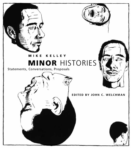 Minor Histories: Statements, Conversations, Proposals (Writing Art)