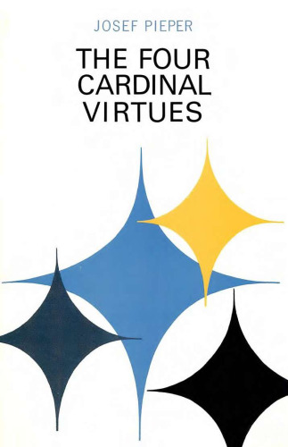 Four Cardinal Virtues - Prudence, Justice, Fortitude, Temperance