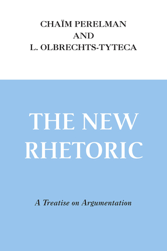The New Rhetoric: A Treatise on Argumentation