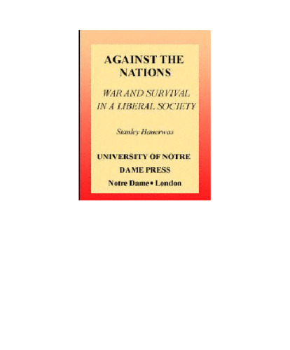 Against The Nations: War and Survival in a Liberal Society