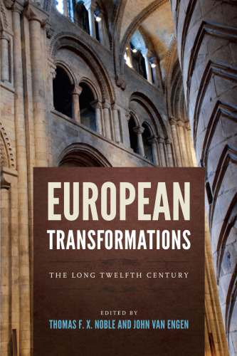 European Transformations: The Long Twelfth Century (Notre Dame Conferences in Medieval Studies)