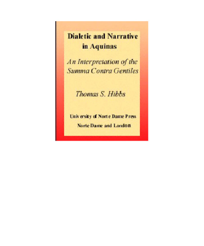 Dialectic and Narrative in Aquinas: An Interpretation of the Summa Contra Gentiles (Revisions: a Series of Books on Ethics)