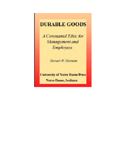 Durable Goods: A Covenantal Ethic for Management and Employees (SOUNDINGS)