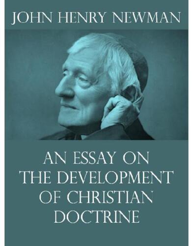 An Essay On the Development of Christian Doctrine