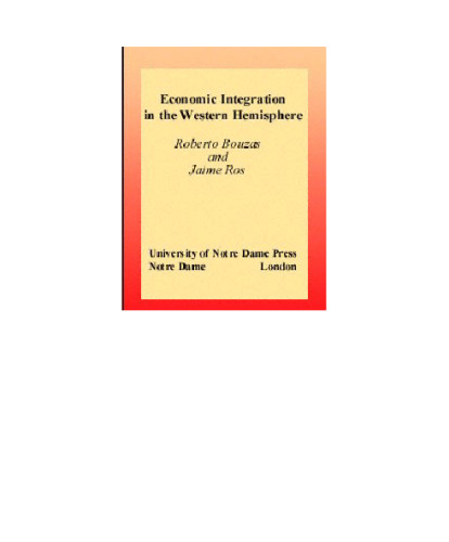 Economic Integration in the Western Hemisphere (Title from the Helen Kellogg Institute for International Studies)