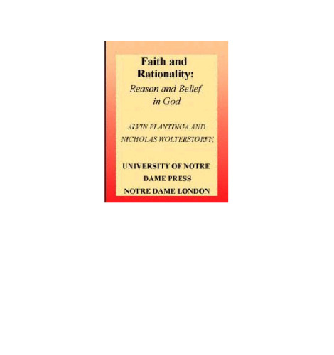Faith and Rationality: Reason and Belief in God
