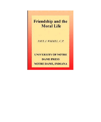 Friendship and the Moral Life