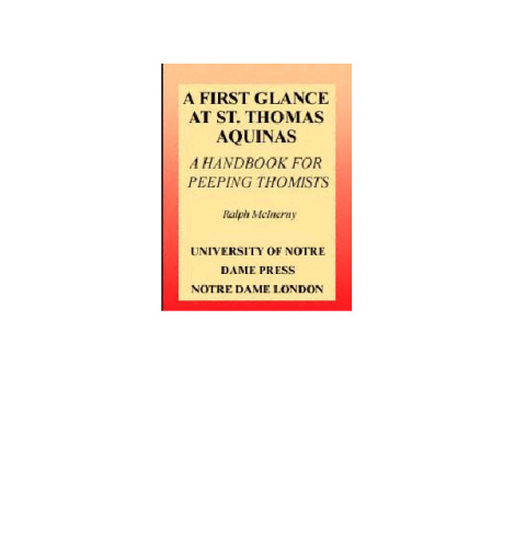 First Glance At Thomas Aquinas (A Handbook for Peeping Thomists)