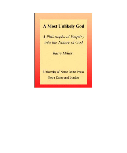 A Most Unlikely God: A Philosophical Enquiry into the Nature of God