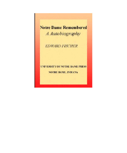 Notre Dame Remembered: An Autobiography