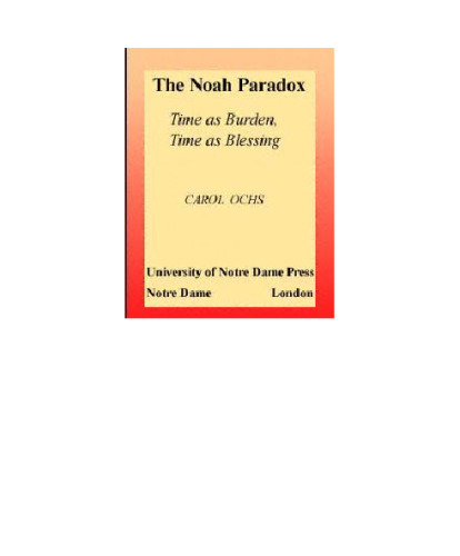 Noah Paradox: Time as Burden, Time as Blessing