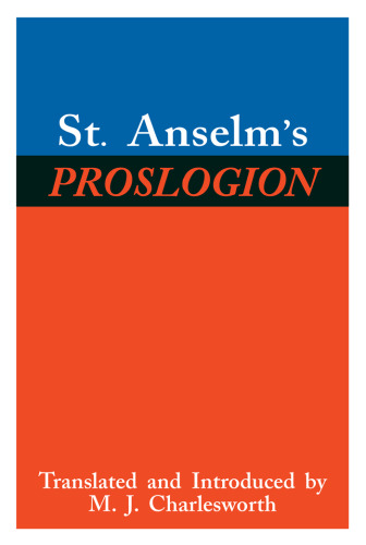 St. Anselm's Proslogion With a Reply on Behalf of the Fool