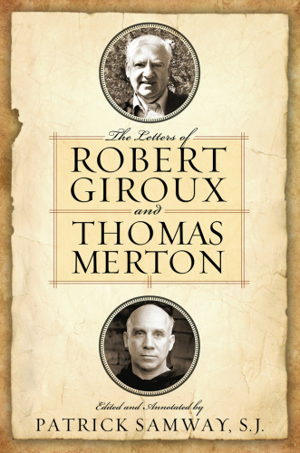 Letters of Robert Giroux and Thomas Merton, The