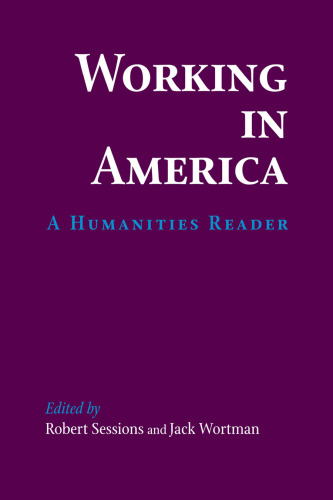 Working in America: A Humanities Reader