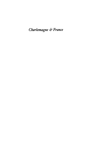 Charlemagne and France: A Thousand Years of Mythology