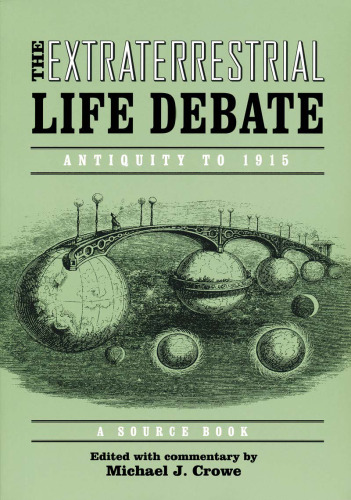 Extraterrestrial Life Debate, Antiquity to 1915: A Source Book