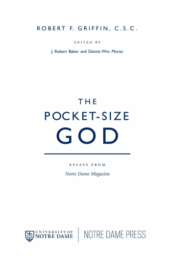 The Pocket-Size God: Essays from Notre Dame Magazine