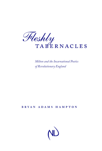 Fleshly Tabernacles: Milton and the Incarnational Poetics of Revolutionary England