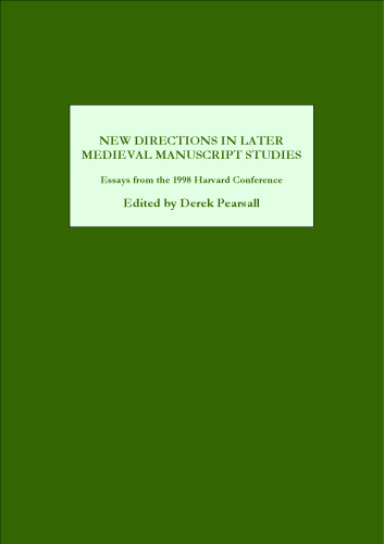 New Directions in Medieval Manuscript Studies and Reading Practices: Essays in Honor of Derek Pearsall