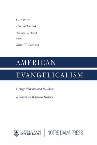 American Evangelicalism: George Marsden and the State of American Religious History