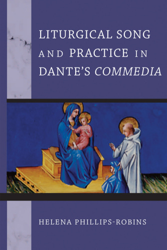 Liturgical Song and Practice in Dante's "Commedia"