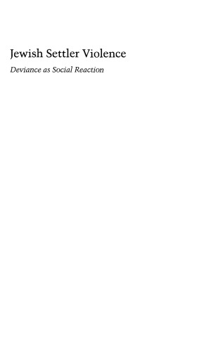 Jewish Settler Violence: Deviance as Social Reaction