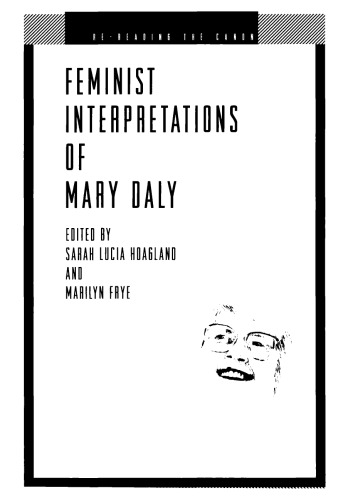 Feminist interpretations of Mary Daly