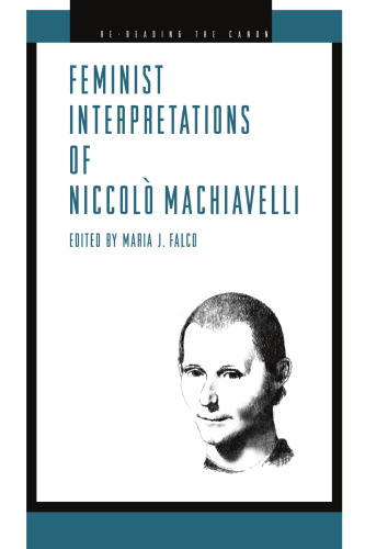 Feminist Interpretations of Niccolo Machiavelli