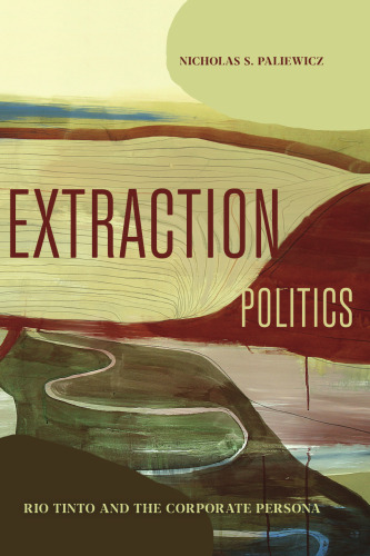 Extraction Politics: Rio Tinto and the Corporate Persona