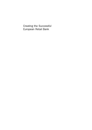 Creating the Successful European Retail Bank (Financial Times Executive Briefings)