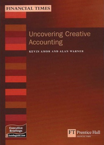 Uncovering Creative Accounting: A Practical Guide to the Judgement Areas of Accounting (MB Finance)