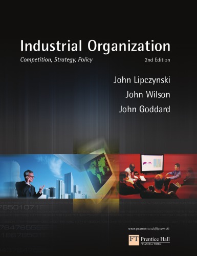 Industrial Organization Competition, Strategy, Policy