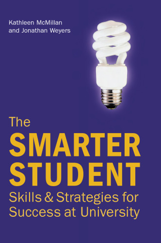 The Smarter Student: Skills And Strategies for Success at University