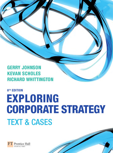 Exploring Corporate Strategy: Text & Cases (8th Edition)