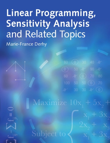 Linear Programming, Sensitivity Analysis & Related Topics