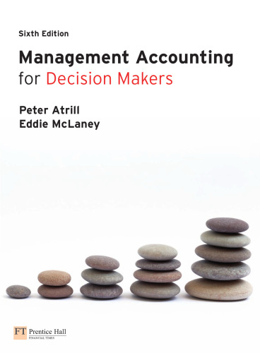 Management Accounting for Decision Makers, 6th Edition