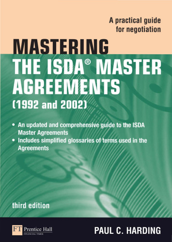 Mastering the ISDA Master Agreements: A Practical Guide for Negotiation