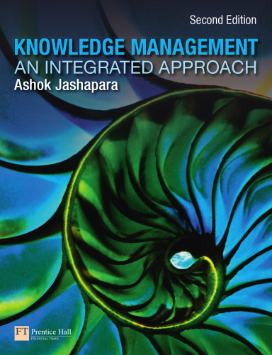 Knowledge Management: An Integrated Approach (2nd Edition)