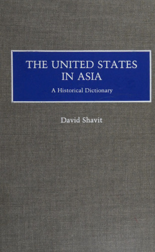 The United States in Asia: A Historical Dictionary